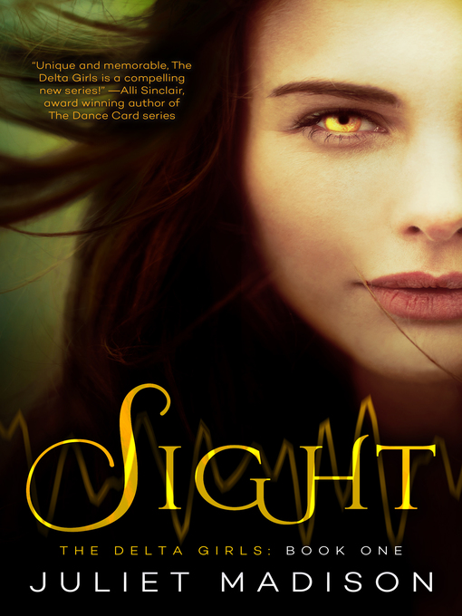 Title details for Sight--The Delta Girls--Book One by Juliet Madison - Available